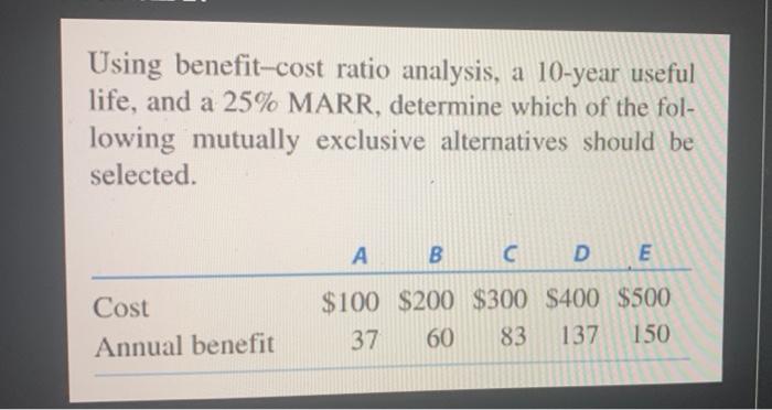 Using benefit-cost ratio analysis, a 10-year