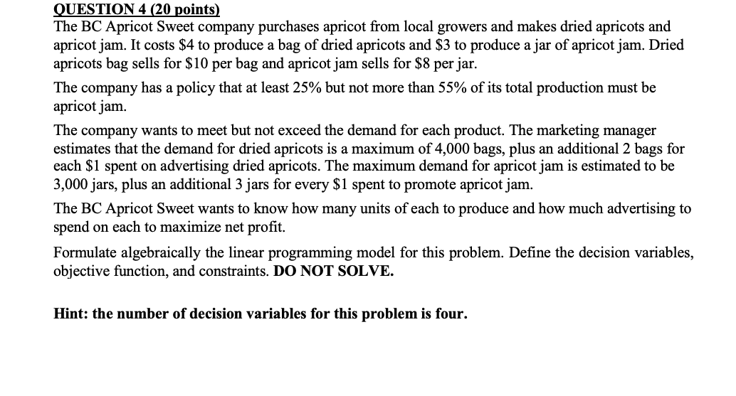 QUESTION 4 (20 points) The BC Apricot Sweet