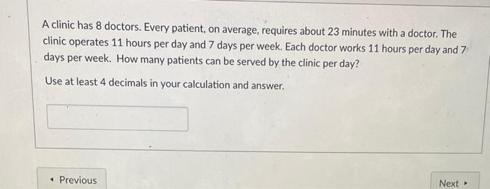 A clinic has 8 doctors. Every patient, on