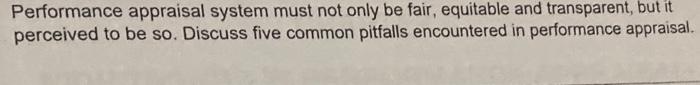 Performance appraisal system must not only be