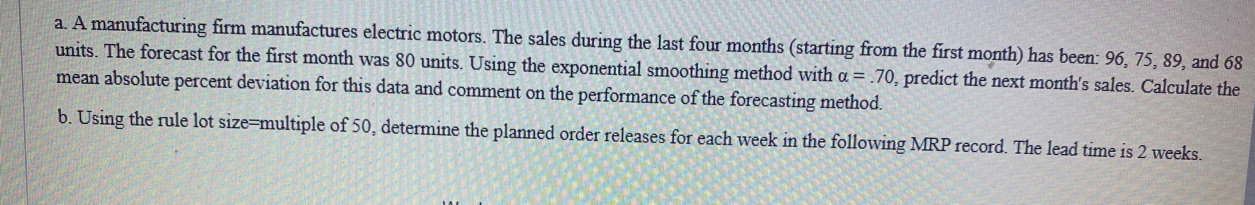 a. A manufacturing firm manufactures electric