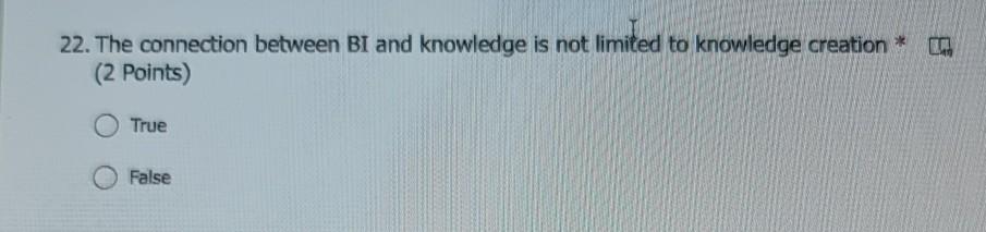 22. The connection between BI and knowledge is