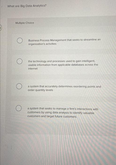 What are Big Data Analytics? Multiple Choice