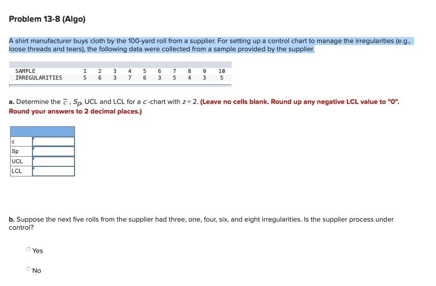 Problem 13-8 (Algo) A shirt manufacturer buys
