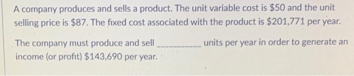 how much must the company produce and sell? A