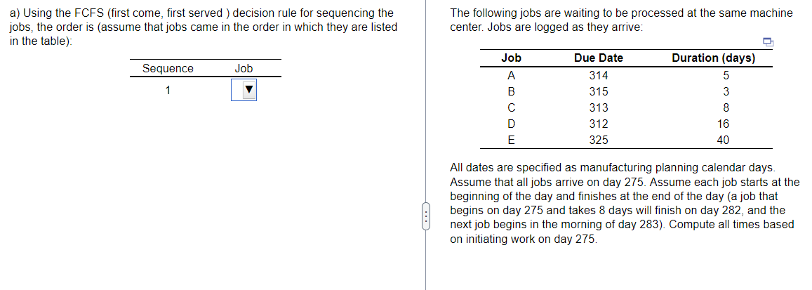 PLEASE HELP! a) Using the FCFS (first come, first
