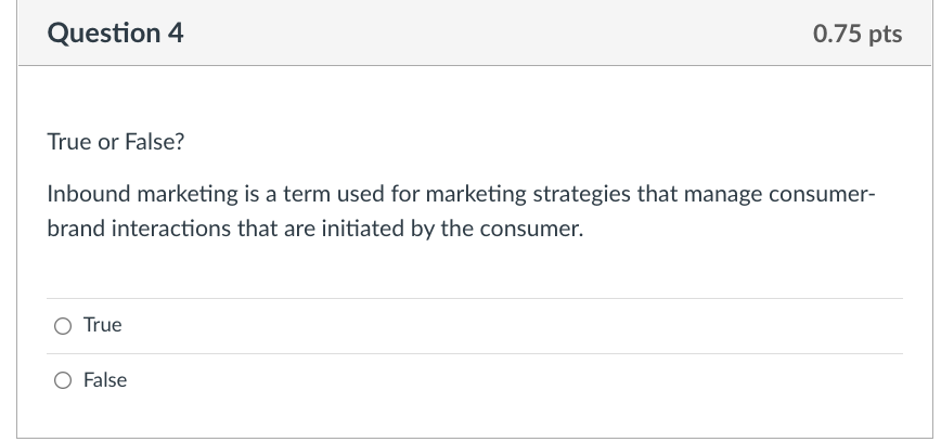 True or False? Inbound marketing is a term used