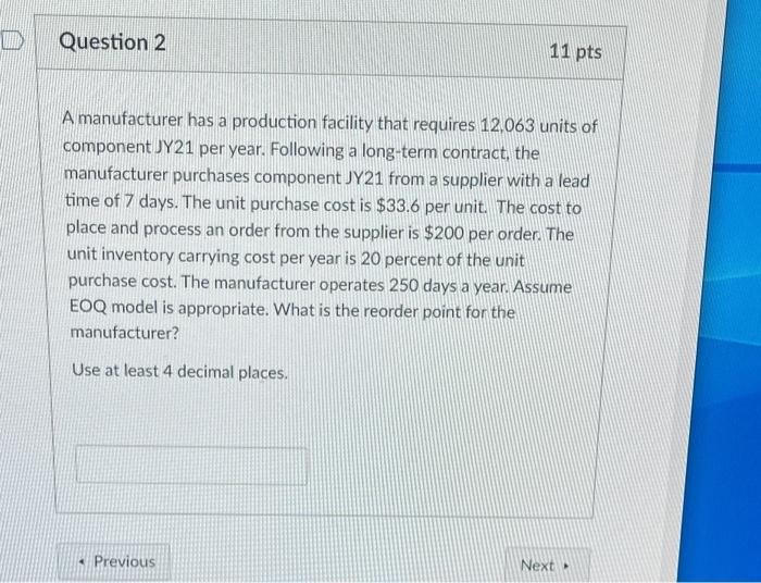 A manufacturer has a production facility that