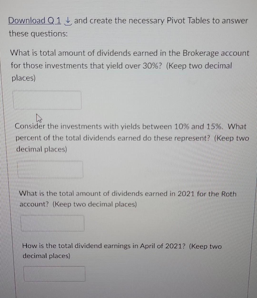 Download Q1 and create the necessary Pivot Tables