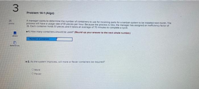 3 Problem 14-1 (Algo) 25 points A manager wants