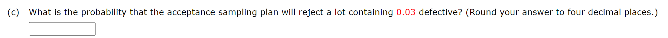 A manufacturer produces lots of a canned food