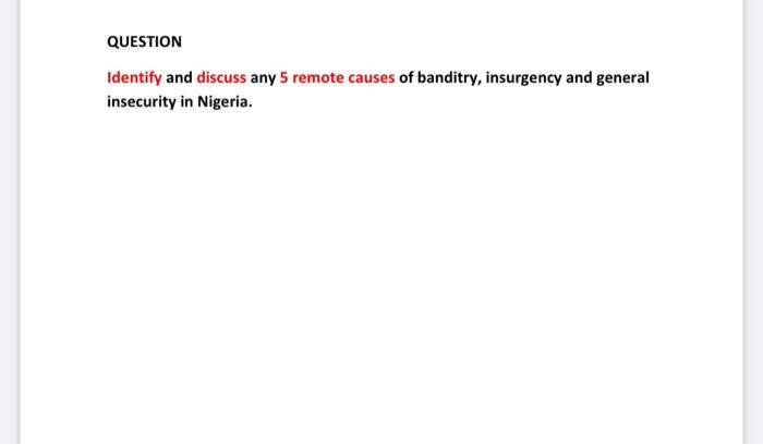 QUESTION Identify and discuss any 5 remote causes