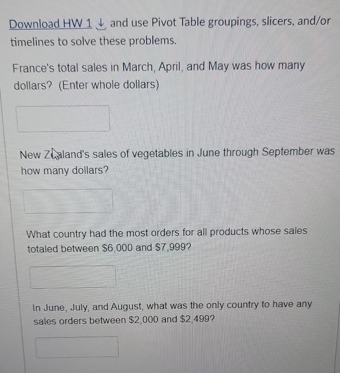 Download HW 1 and use Pivot Table groupings,
