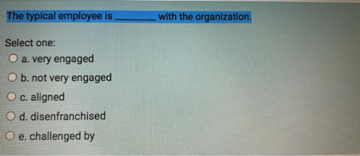 The typical employee is with the organization.