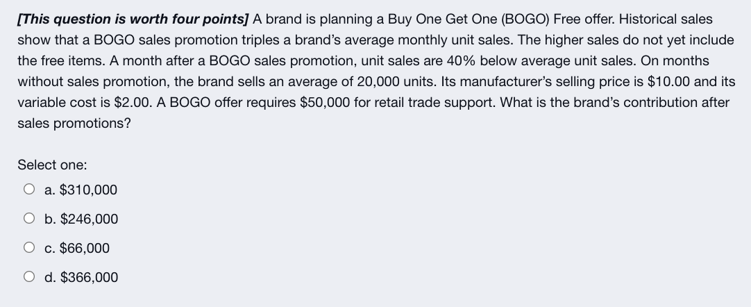 [This question is worth four points] A brand is