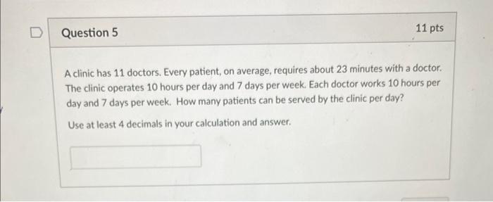A clinic has 11 doctors. Every patient, on