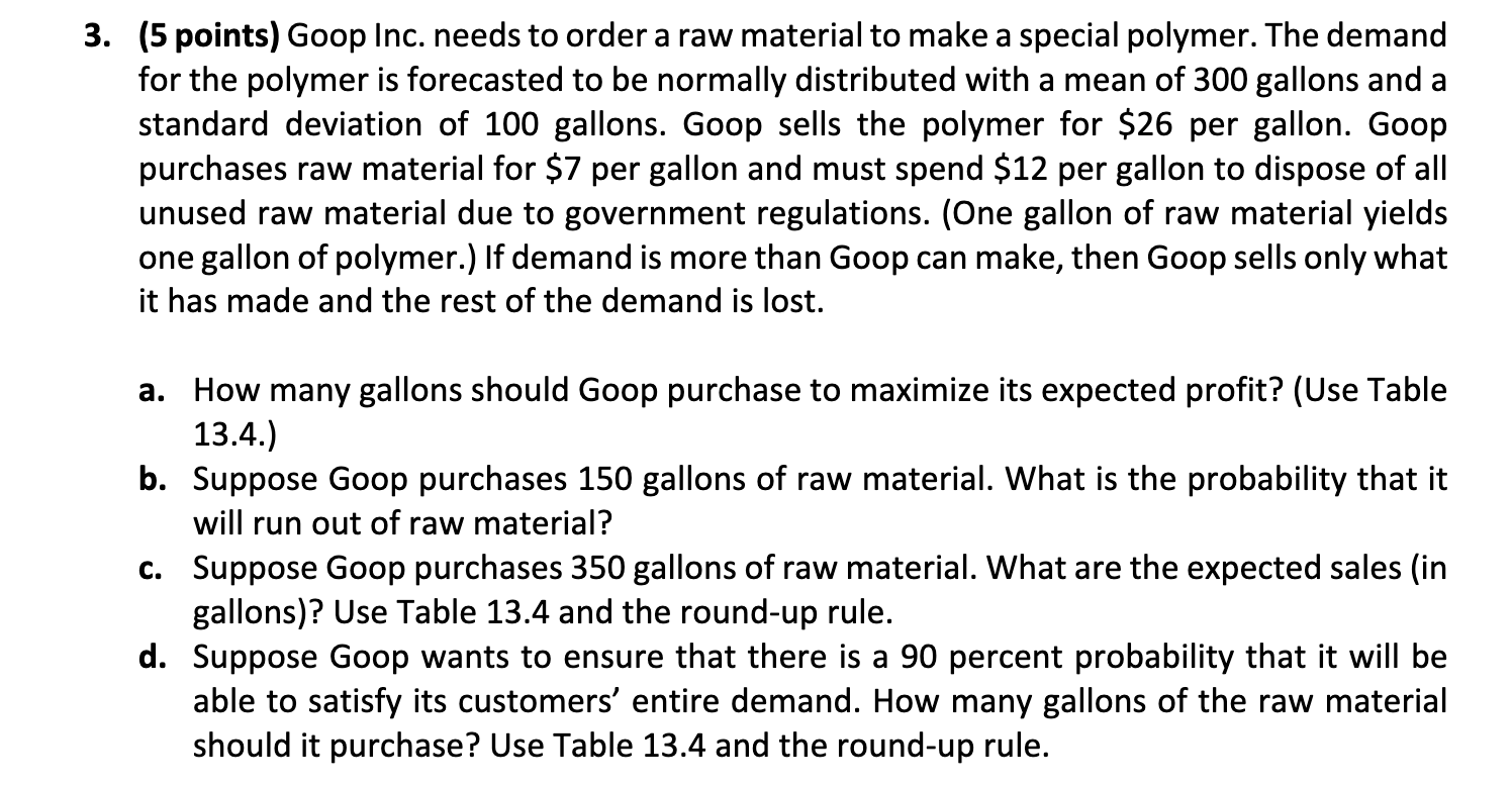 3. (5 points) Goop Inc. needs to order a raw