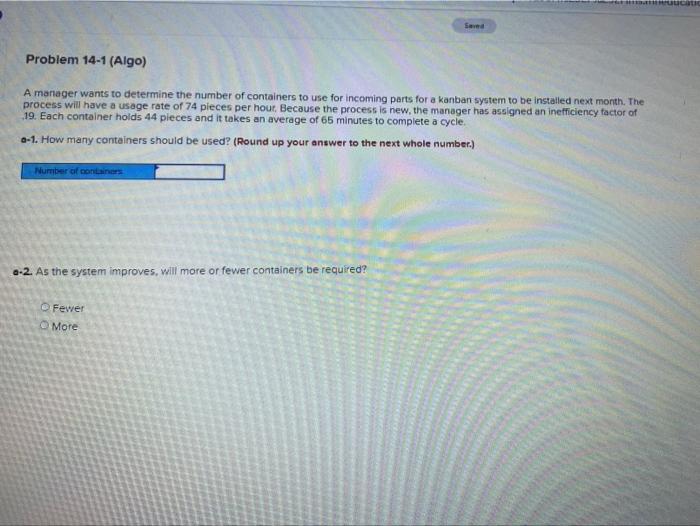 uc Saved Problem 14-1 (Algo) A manager wants to