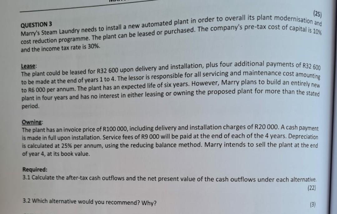 (25) QUESTION 3 Marry's Steam Laundry needs to