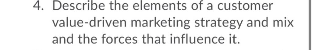 4. Describe the elements of a customer