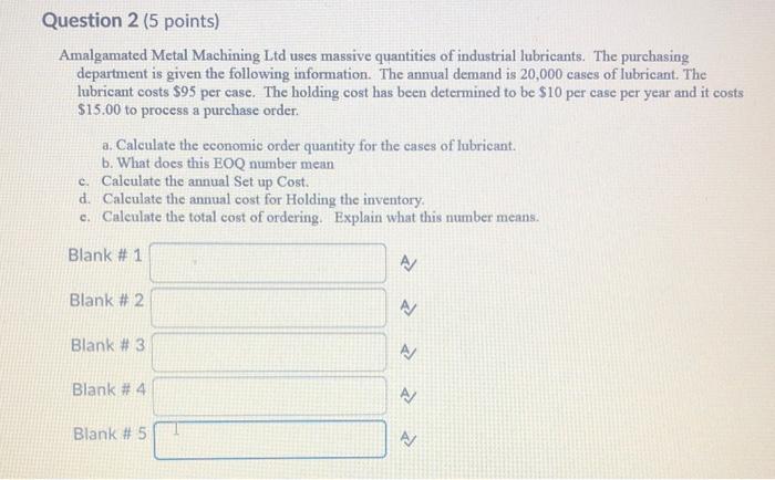 Question 2 (5 points) Amalgamated Metal Machining