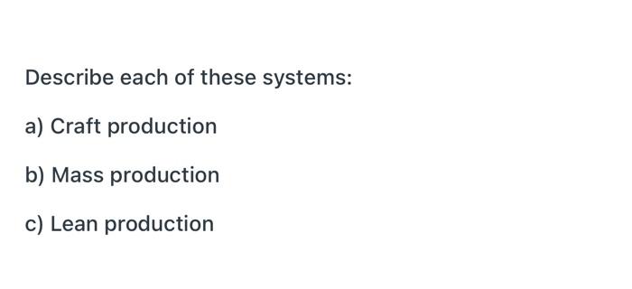 Describe each of these systems: a) Craft