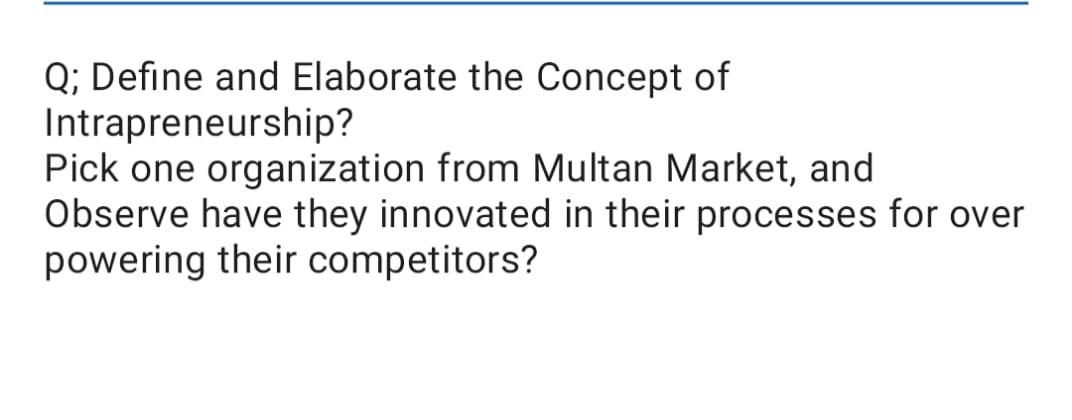 Q; Define and Elaborate the concept of