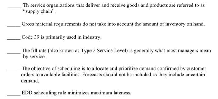 these are True or False questions. Th service