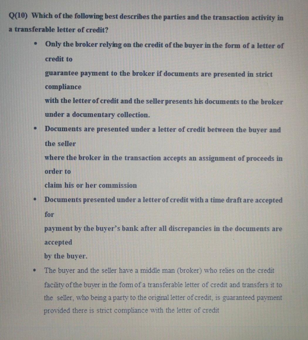 Q(10) Which of the following best describes the