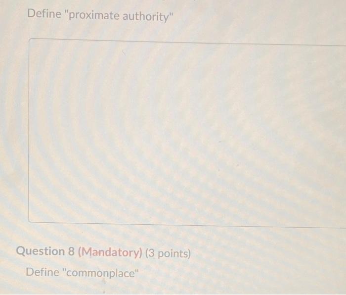 Define "proximate authority" Question 8