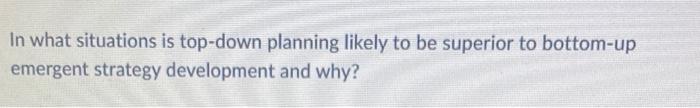 In what situations is top-down planning likely to