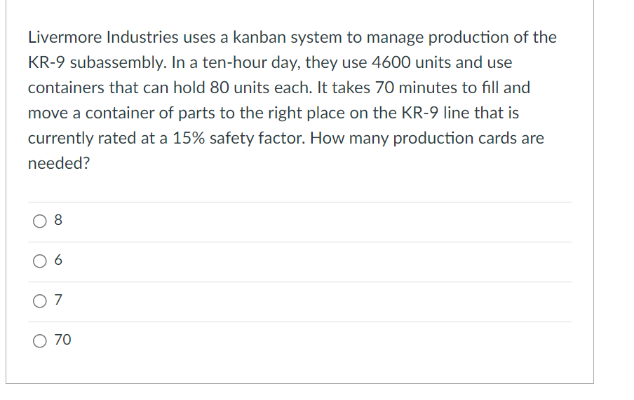 Livermore Industries uses a kanban system to
