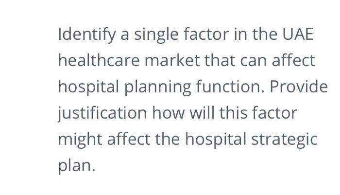 Identify a single factor in the UAE healthcare