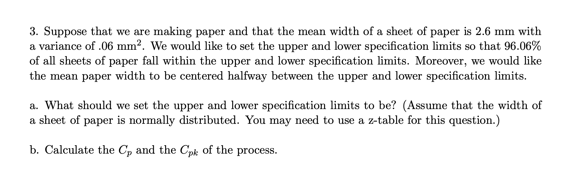 3. Suppose that we are making paper and that the