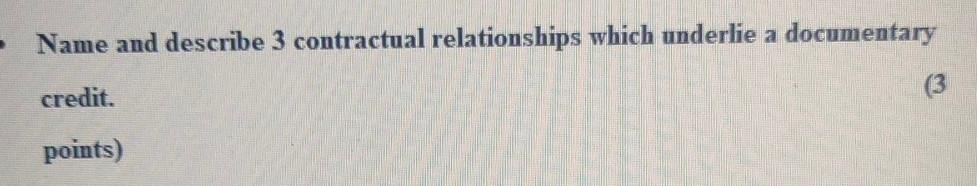 . Name and describe 3 contractual relationships