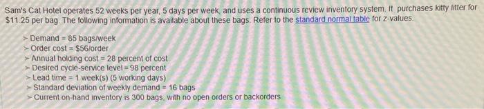 Sam's Cat Hotel operates 52 weeks per year, 5