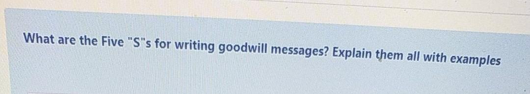 What are the Five "S"s for writing goodwill