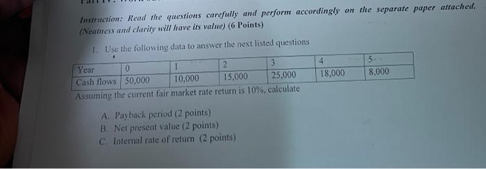 Instruction: Read the questions carefully and