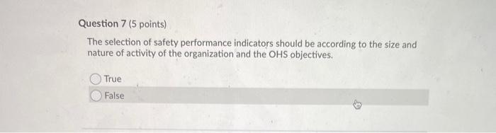 Question 7 (5 points) The selection of safety