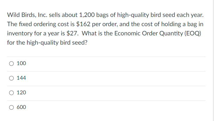 Wild Birds, Inc. sells about 1,200 bags of