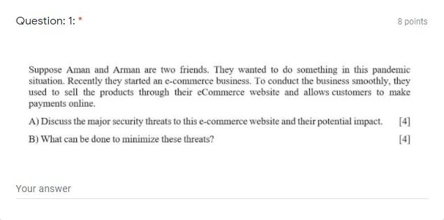 Question: 1:* 8 points Suppose Aman and Arman are