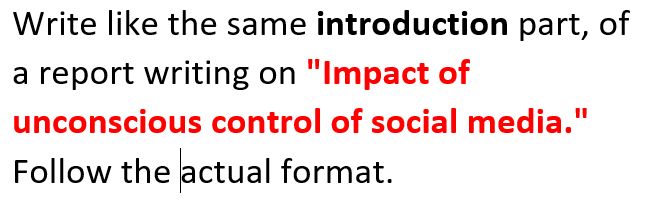 Do not copy and paste from google. Write on your