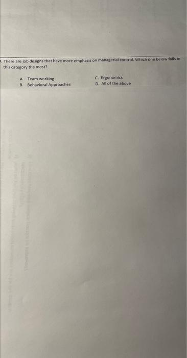 There are job designs that have more emphasis on