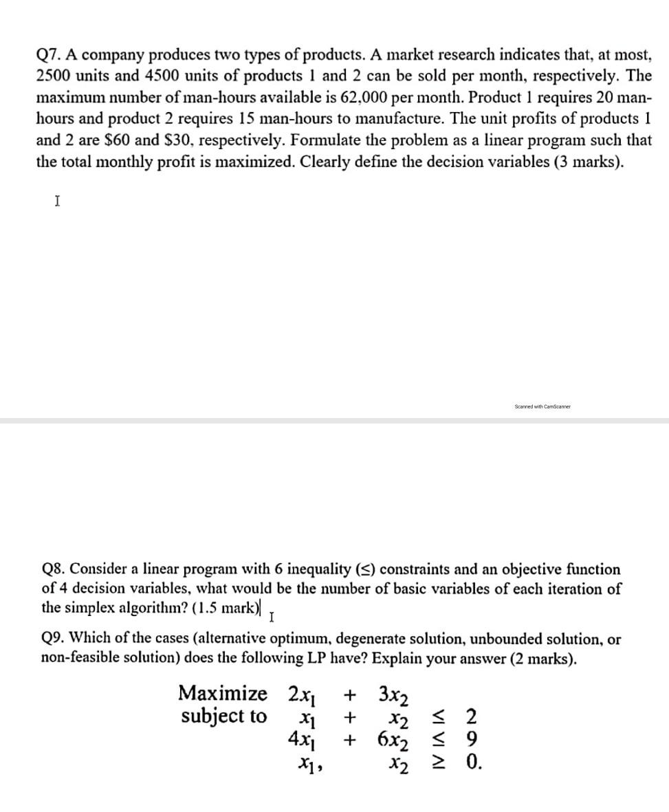 Please solve quickly Q7. A company produces two