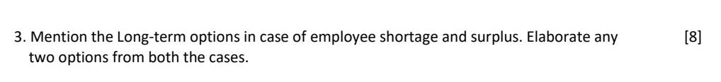 [8] 3. Mention the long-term options in case of