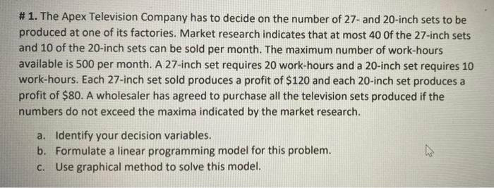 # 1. The Apex Television Company has to decide on