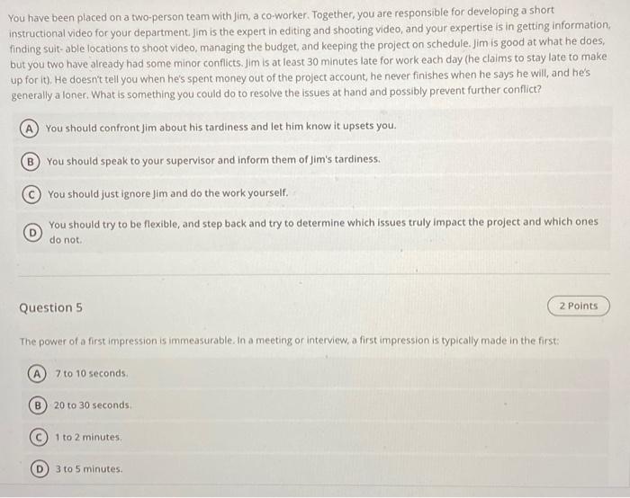 You have been placed on a two-person team with