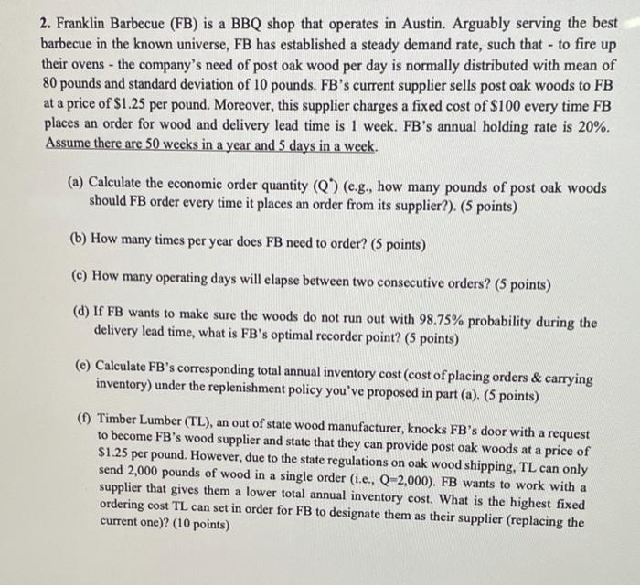 2. Franklin Barbecue (FB) is a BBQ shop that