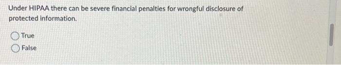 Under HIPAA there can be severe financial