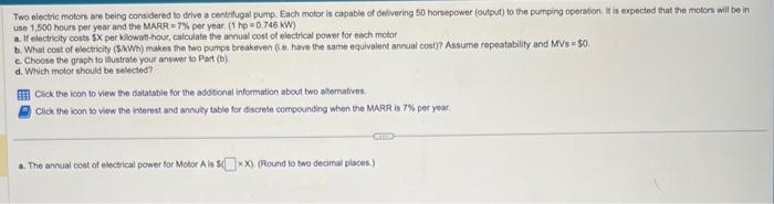 use 1,500 hours per year and the MARR =7% per